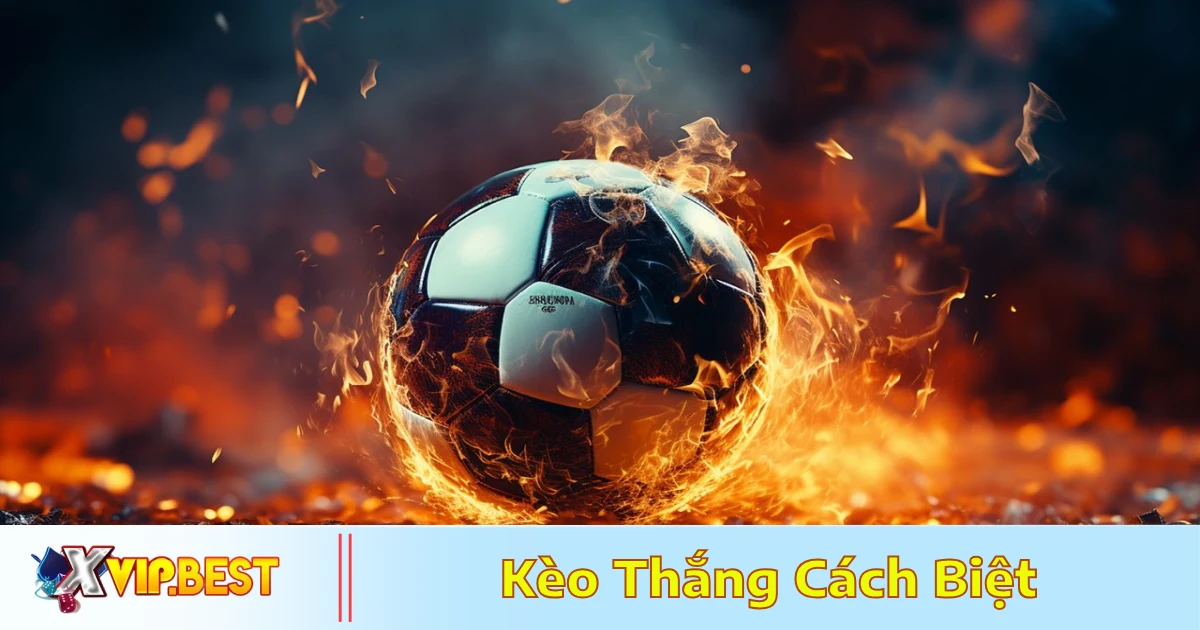 Kèo Thắng Cách Biệt Là Gì? Tips Đọc Kèo & Đặt Cược Tại XVIP 4 Cách nhận diện đội có khả năng thắng cách biệt cao