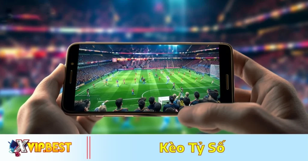 Kèo Tỷ Số Là Gì? Cách Đọc Kèo & Đặt Cược Hiệu Quả Tại XVIP 1 Đặt cược theo cảm giác
