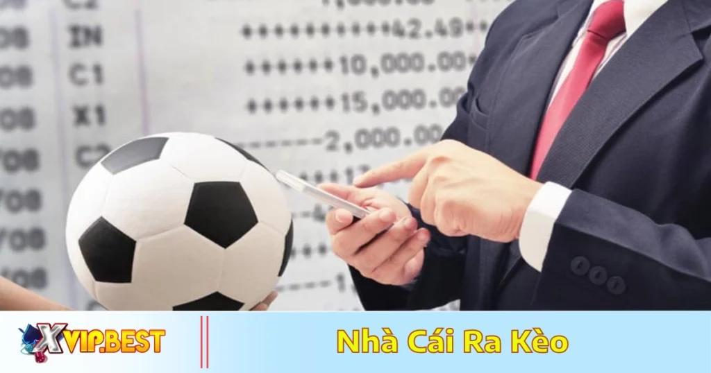 Nhà Cái Ra Kèo Như Thế Nào? Cách Tính Tỷ Lệ Cược Tại XVIP 7 Khi nào nhà cái thay đổi tỷ lệ kèo trước trận đấu?