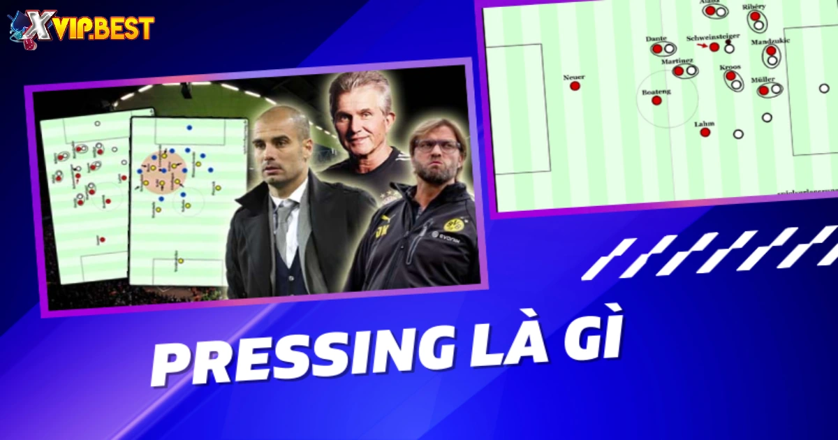 Pressing Là Gì? Chiến Thuật Tại XVIP Liên Quan Đến Trận Đấu 2 Pressing Là Gì Trong Bóng Đá Hoạt Động Như Thế Nào?